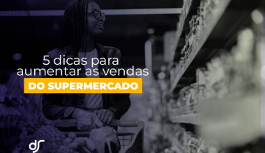 Dica para aumentar as vendas no supermercado